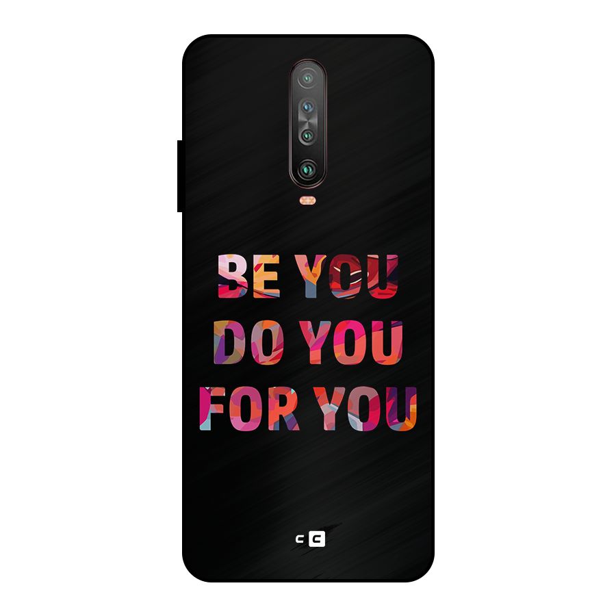 Be You Do You For You Metal Back Case for Poco X2