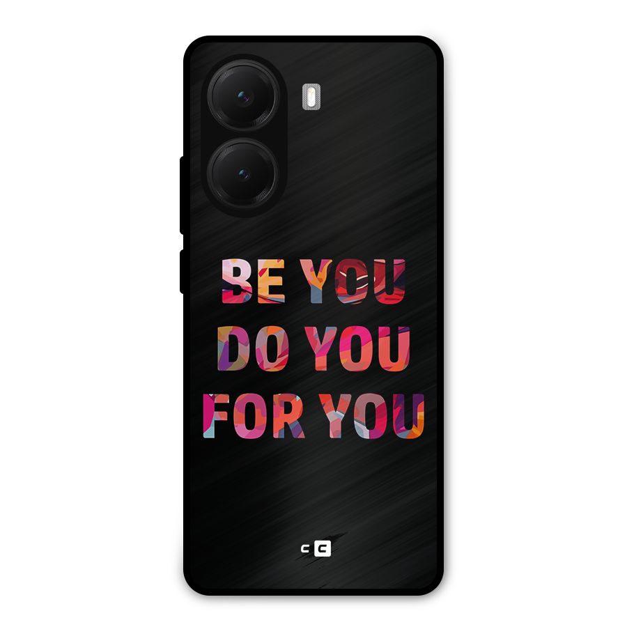 Be You Do You For You Metal Back Case for Poco X7 Pro