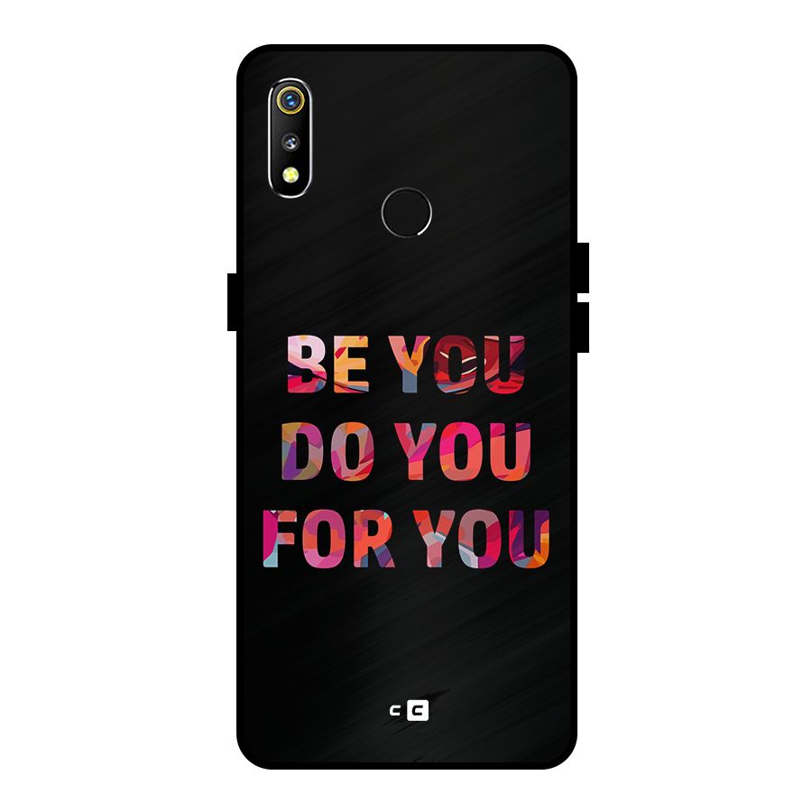 Be You Do You For You Metal Back Case for Realme 3i
