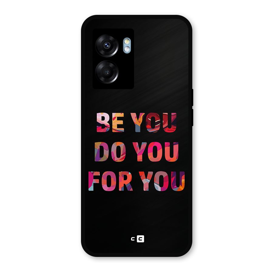 Be You Do You For You Metal Back Case for Realme Narzo 50 5G
