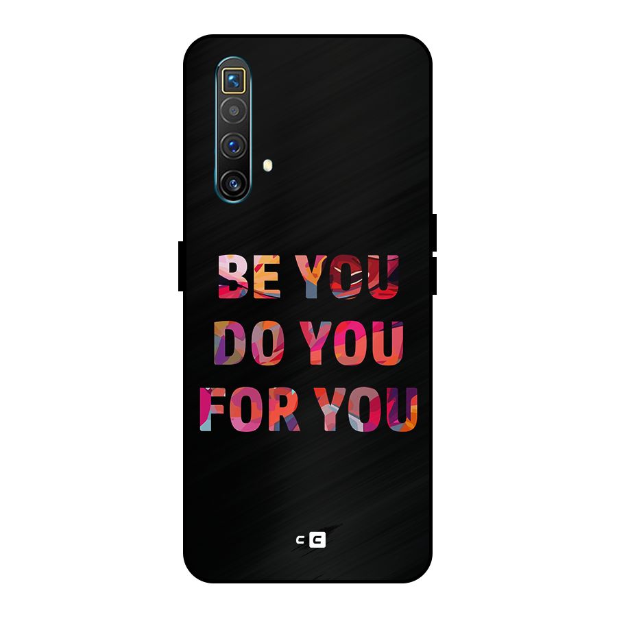Be You Do You For You Metal Back Case for Realme X3 SuperZoom