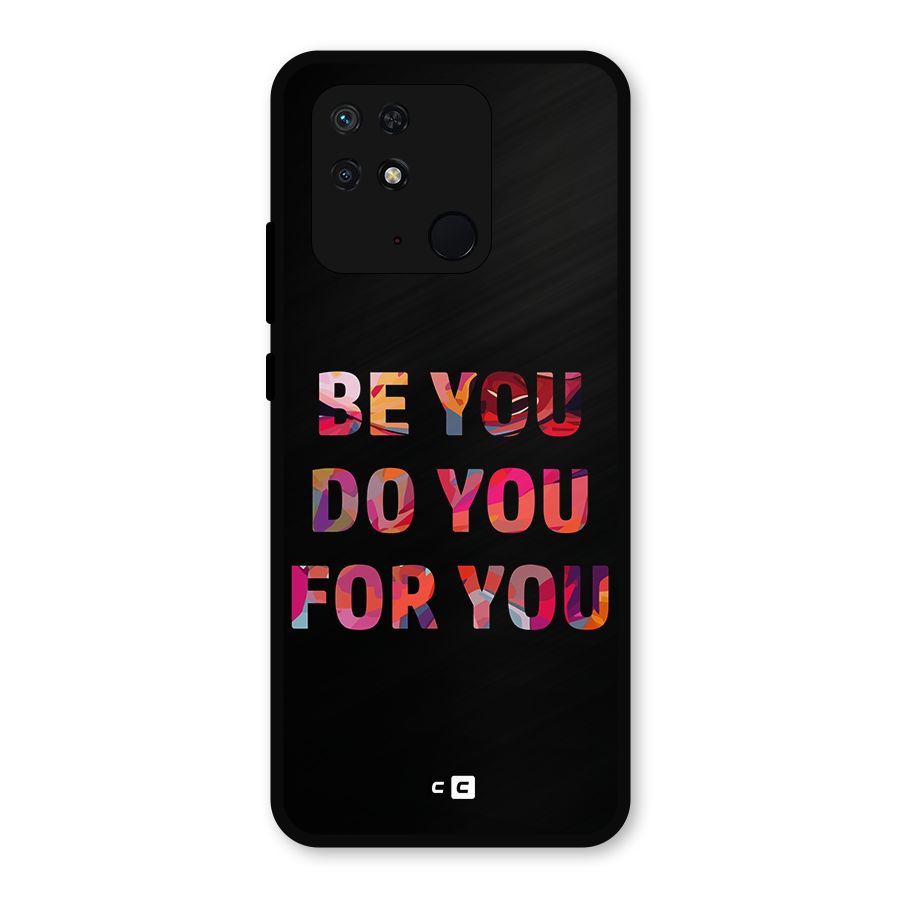 Be You Do You For You Metal Back Case for Redmi 10