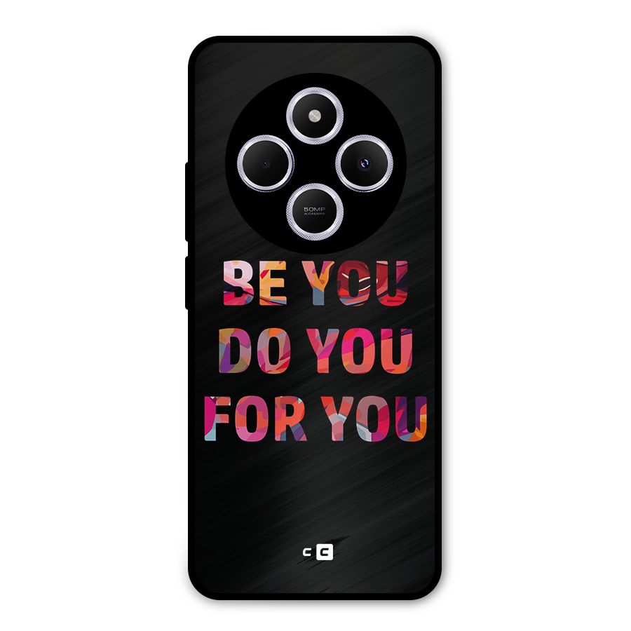 Be You Do You For You Metal Back Case for Redmi 14C