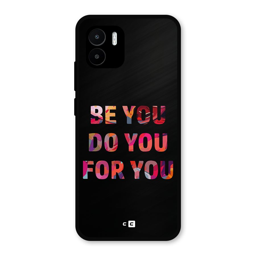 Be You Do You For You Metal Back Case for Redmi A2