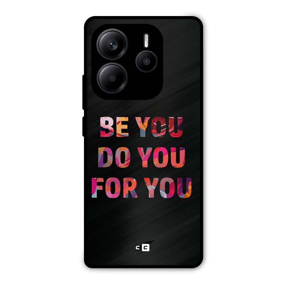 Be You Do You For You Metal Back Case for Redmi Note 14 5G