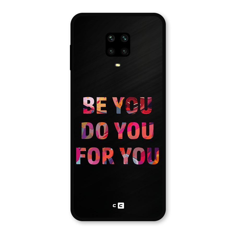 Be You Do You For You Metal Back Case for Redmi Note 9 Pro