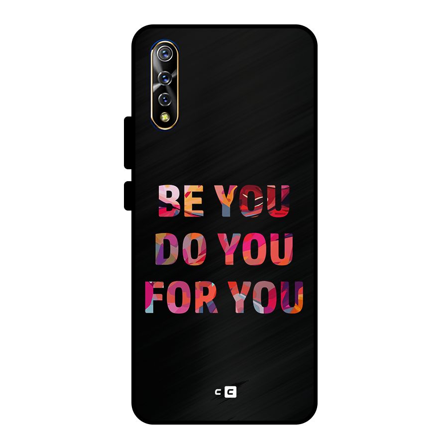 Be You Do You For You Metal Back Case for Vivo S1