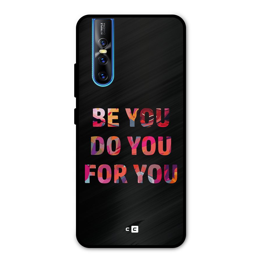 Be You Do You For You Metal Back Case for Vivo V15 Pro