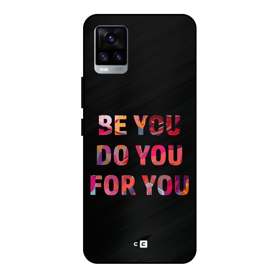Be You Do You For You Metal Back Case for Vivo V20 2021