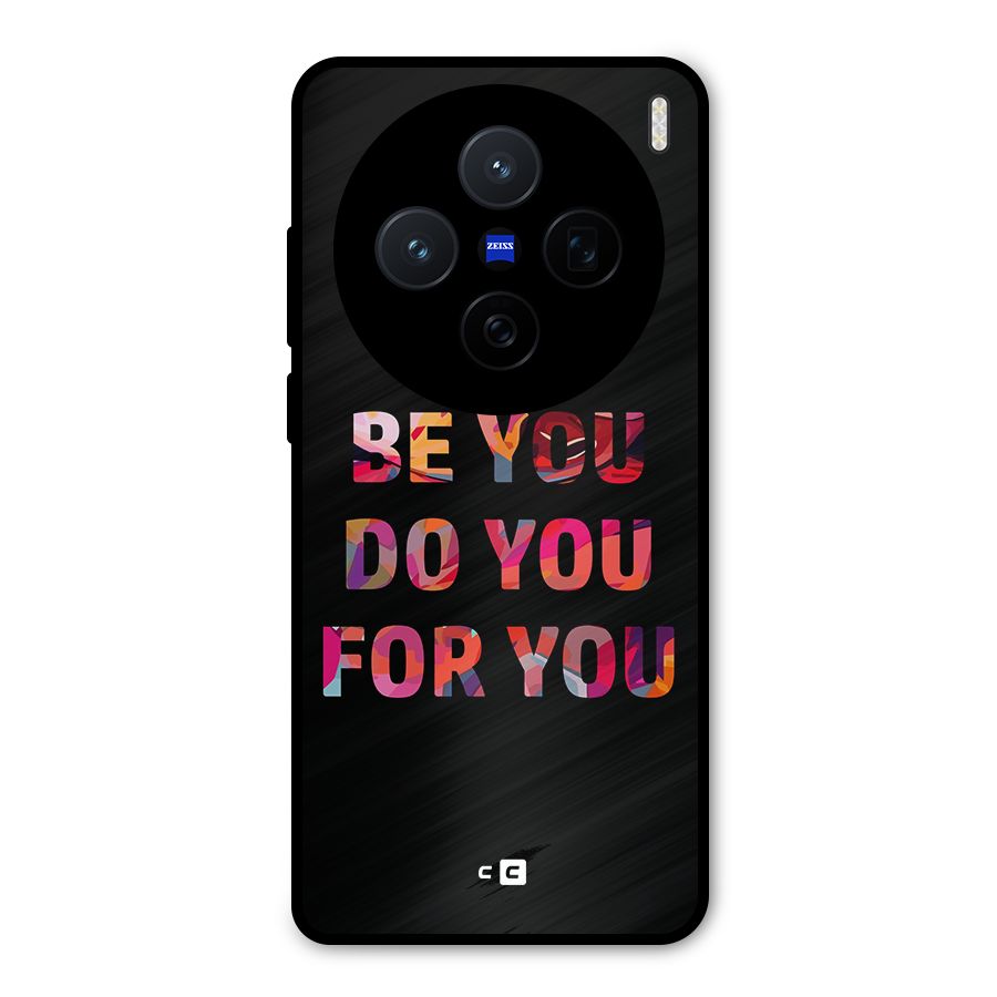 Be You Do You For You Metal Back Case for Vivo X200