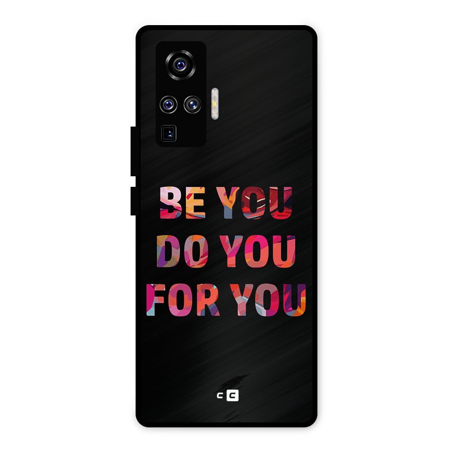 Be You Do You For You Metal Back Case for Vivo X50 Pro