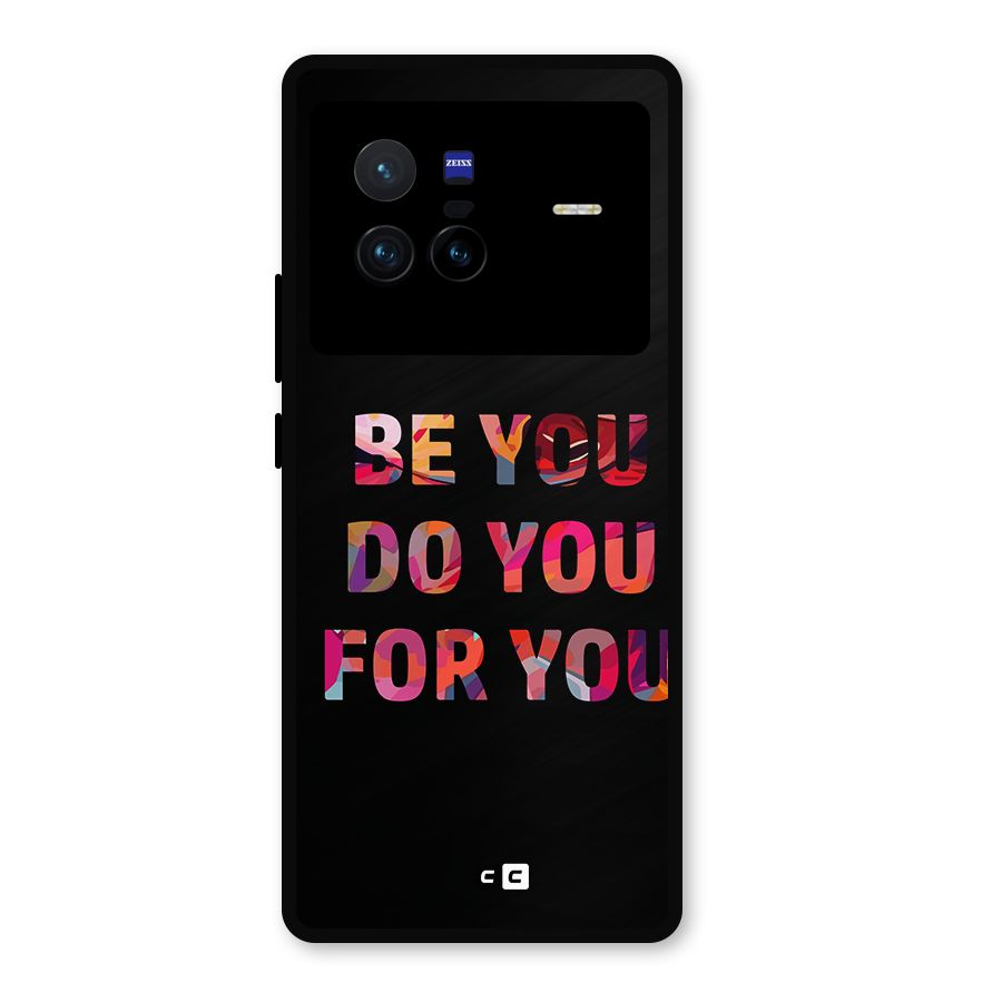 Be You Do You For You Metal Back Case for Vivo X80