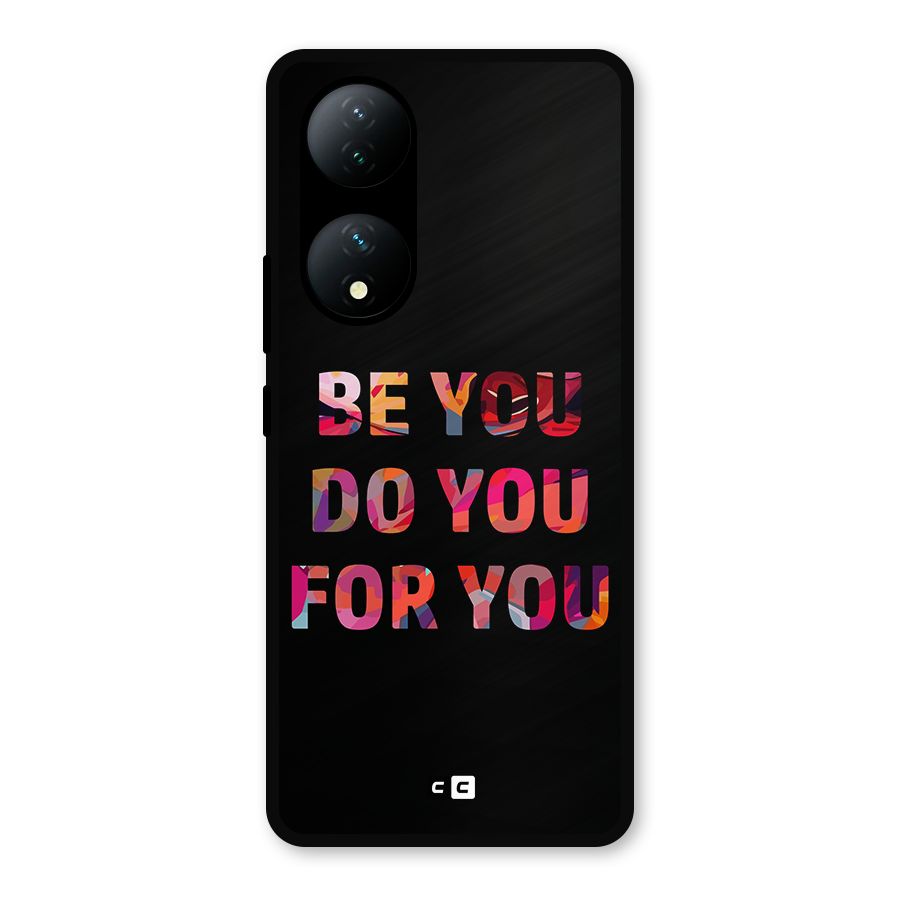 Be You Do You For You Metal Back Case for Vivo Y100