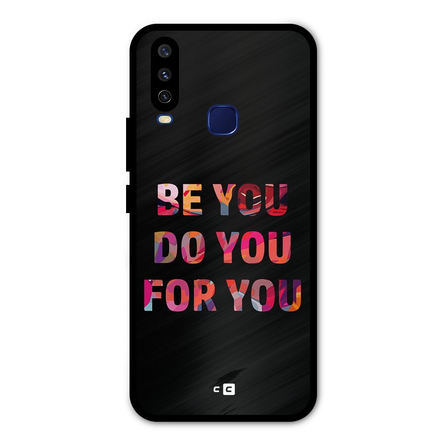 Be You Do You For You Metal Back Case for Vivo Y15