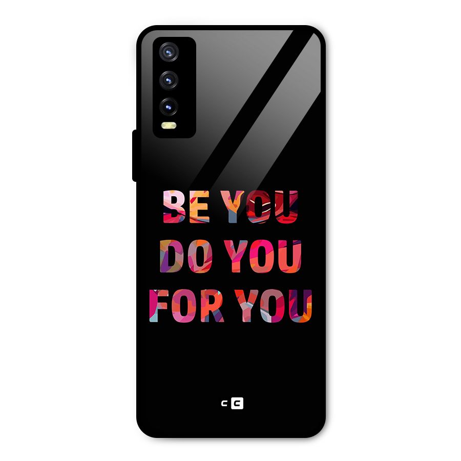 Be You Do You For You Metal Back Case for Vivo Y20t