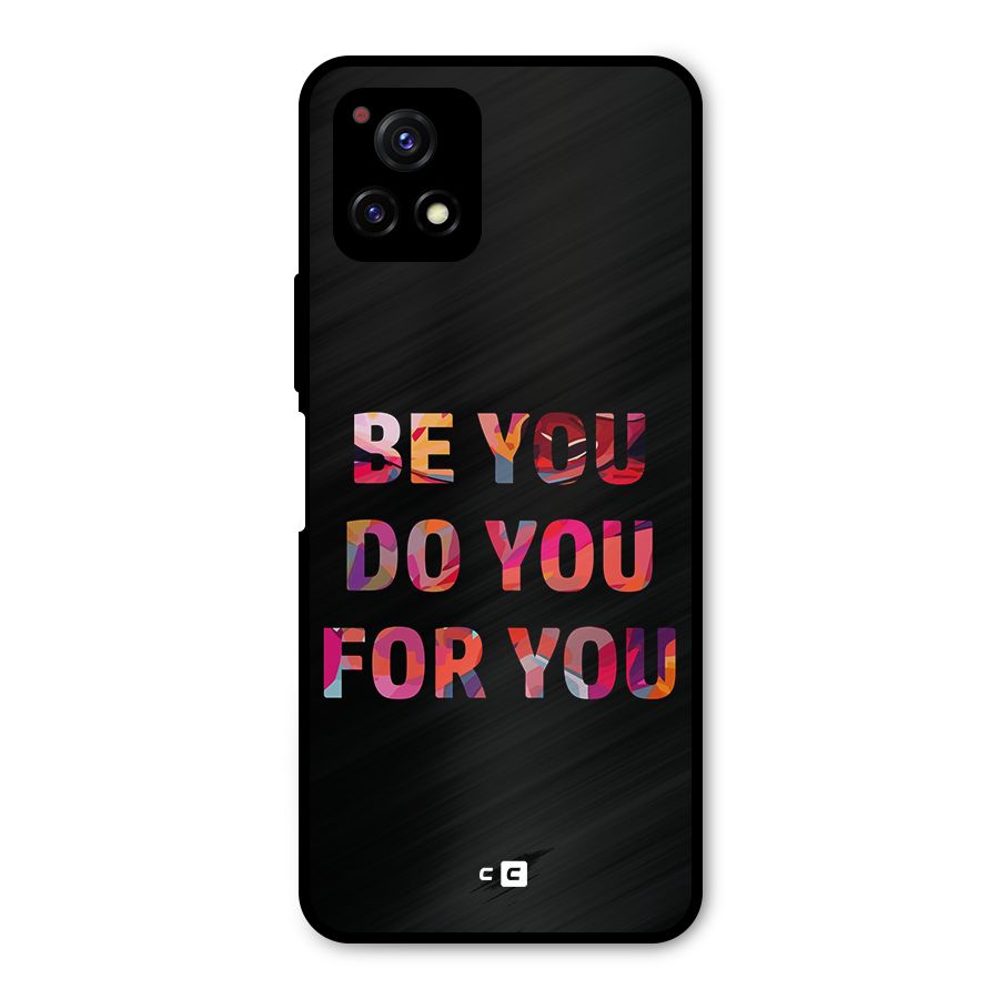 Be You Do You For You Metal Back Case for Vivo Y72 5G