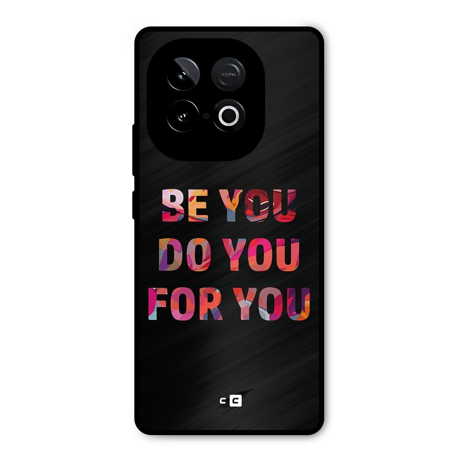 Be You Do You For You Metal Back Case for iQOO Neo 10