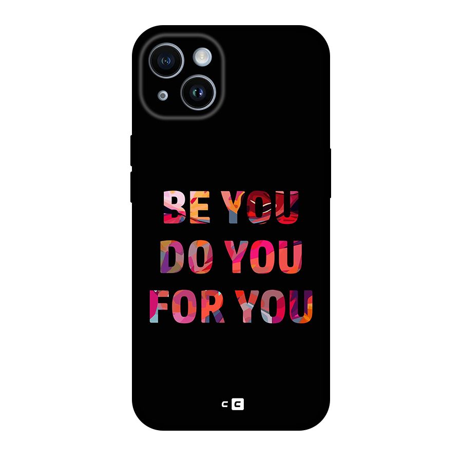 Be You Do You For You Original Polycarbonate Back Case for iPhone 14