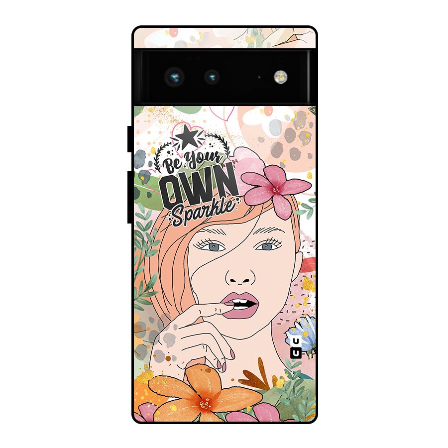 Be Your Own Sparkle Glass Back Case for Google Pixel 6
