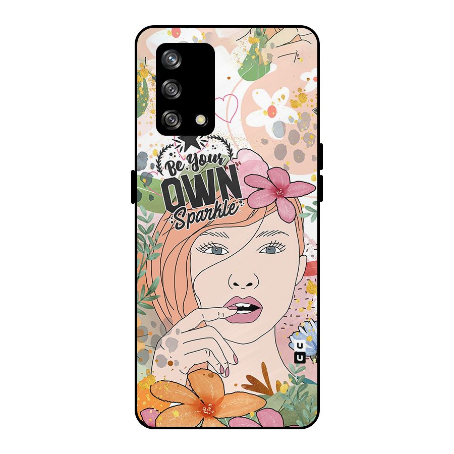 Be Your Own Sparkle Metal Back Case for Oppo F19