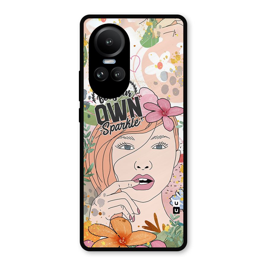 Be Your Own Sparkle Metal Back Case for Oppo Reno10