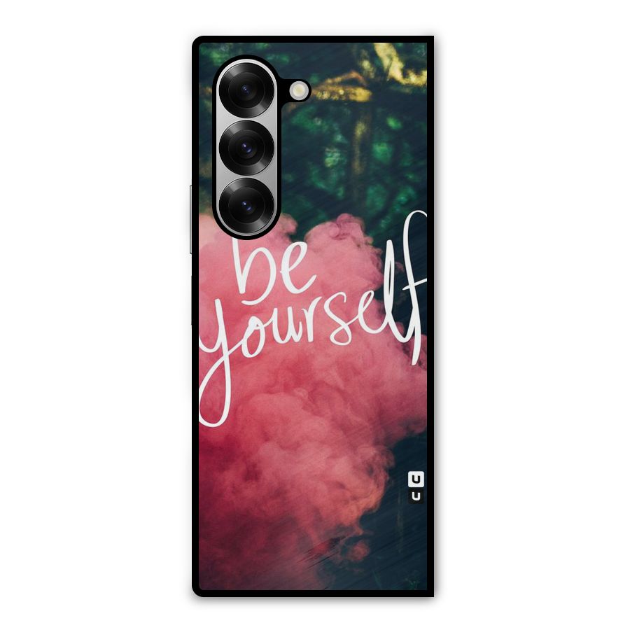 Be Yourself Greens Metal Back Case for Galaxy Z Fold6