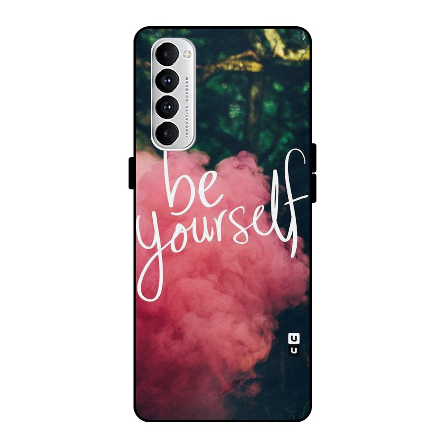 Be Yourself Greens Metal Back Case for Oppo Reno4 Pro