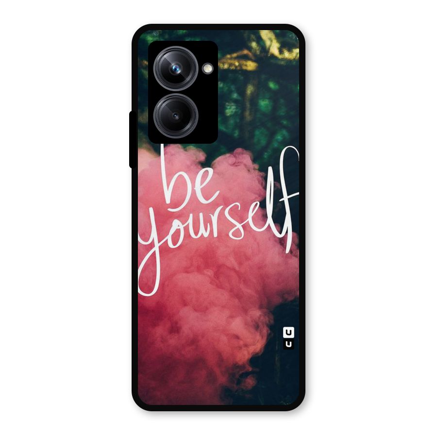 Be Yourself Greens Metal Back Case for Realme 10 Pro