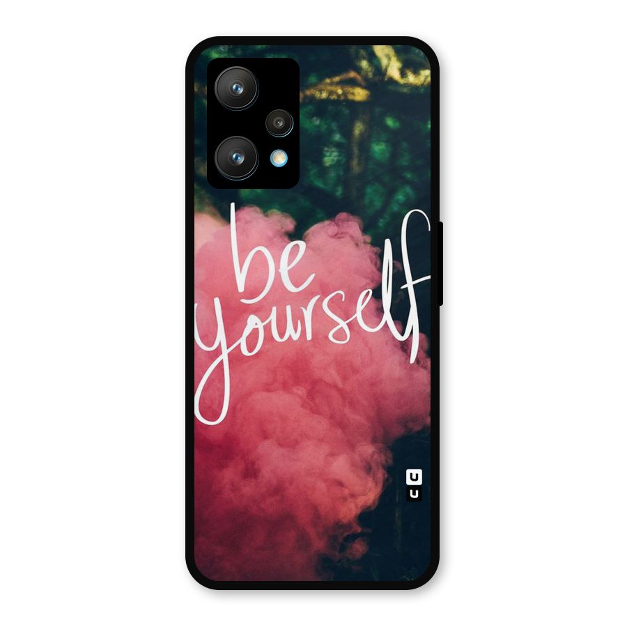 Be Yourself Greens Metal Back Case for Realme 9 Pro Plus 5G