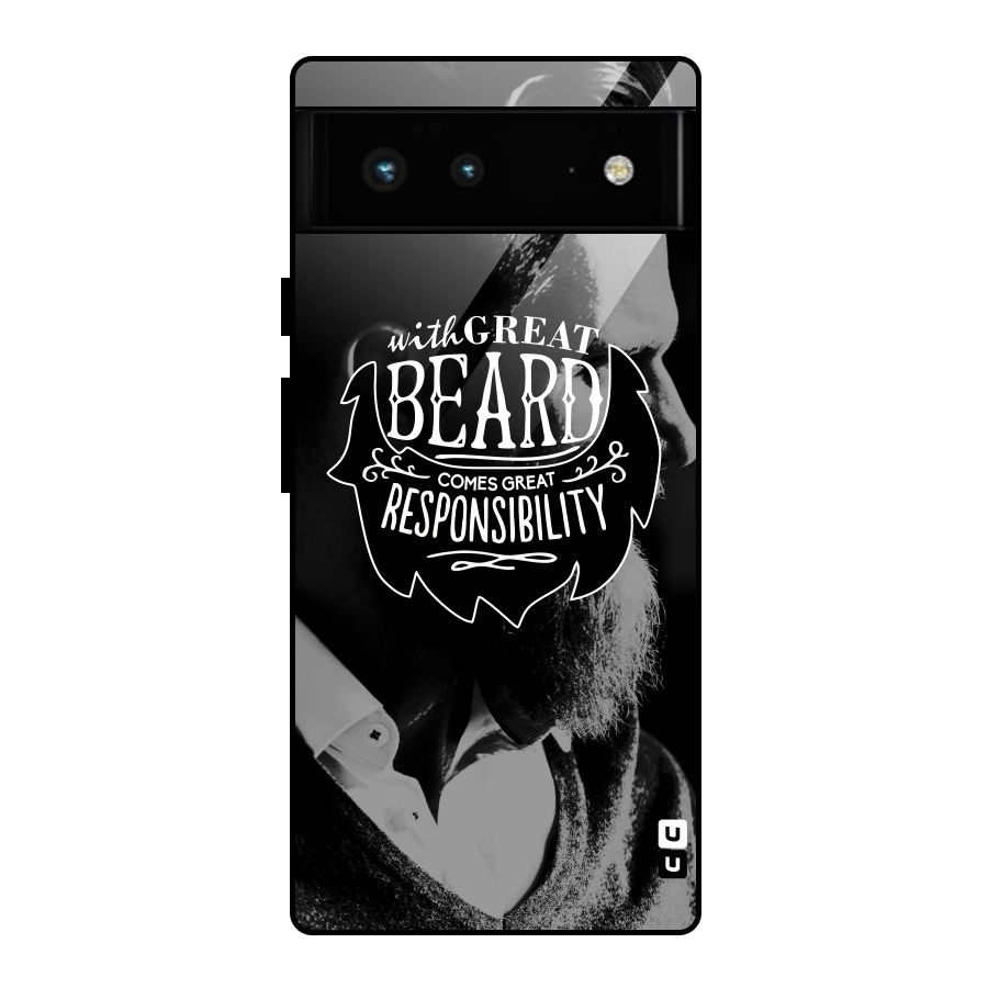 Beard Responsibility Quote Glass Back Case for Google Pixel 6