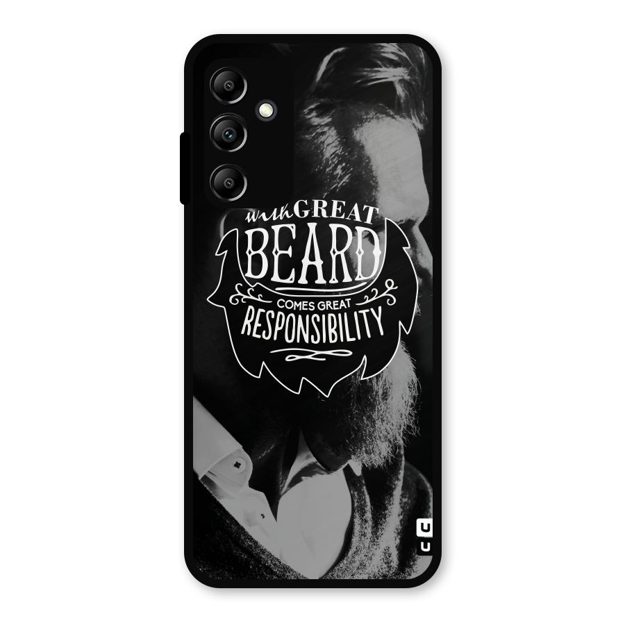 Beard Responsibility Quote Metal Back Case for Galaxy A14 5G
