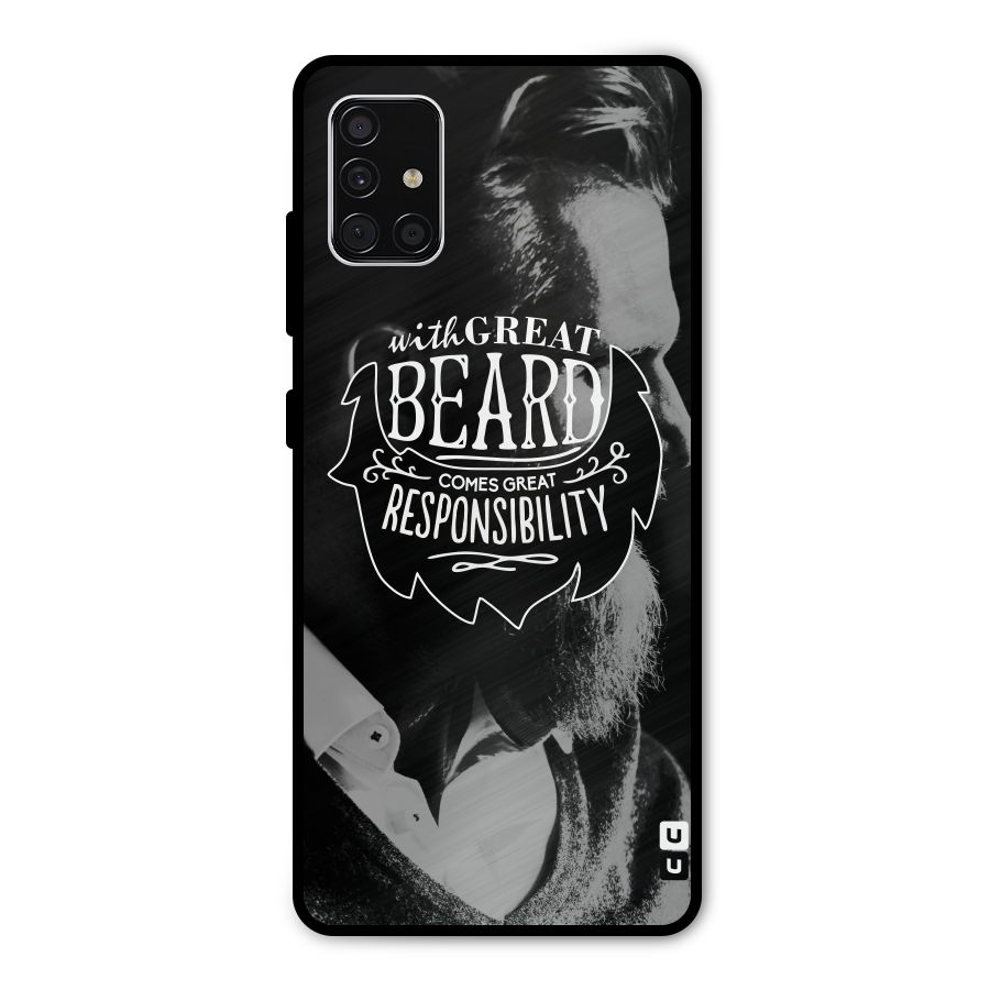 Beard Responsibility Quote Metal Back Case for Galaxy A51