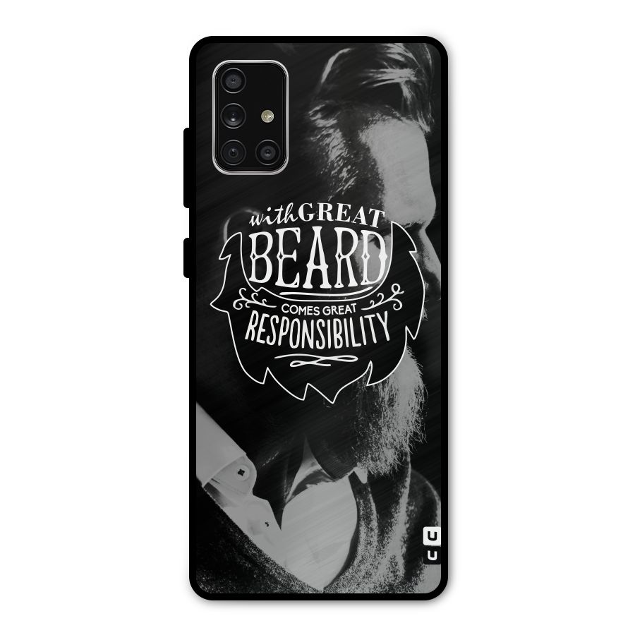Beard Responsibility Quote Metal Back Case for Galaxy A71