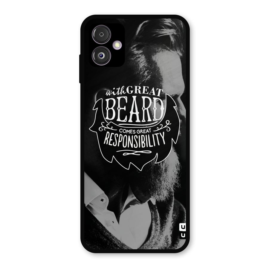 Beard Responsibility Quote Metal Back Case for Galaxy F14