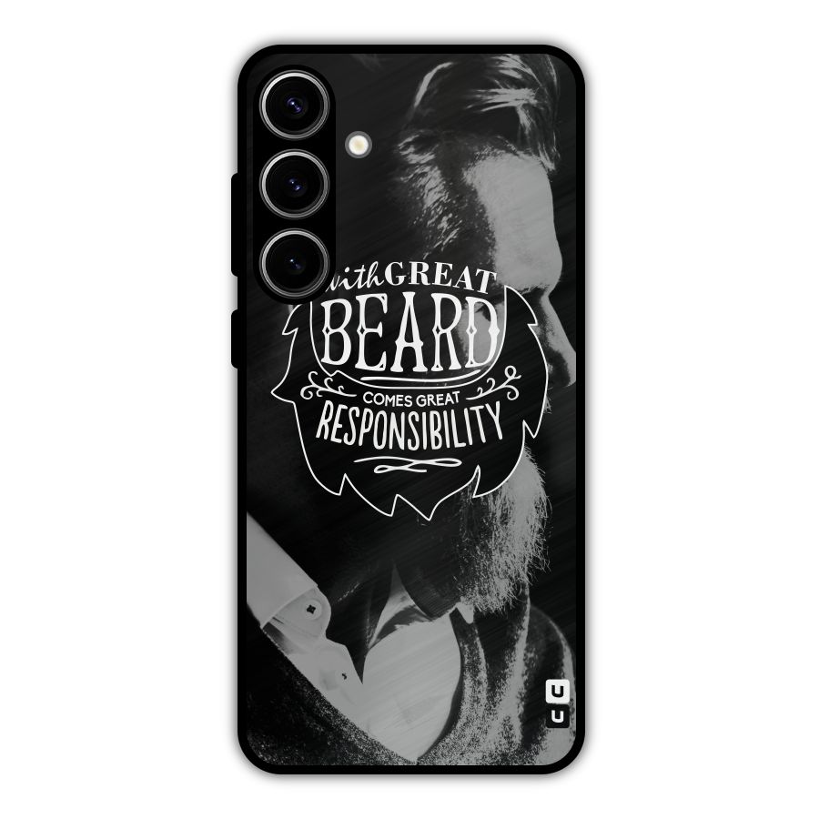 Beard Responsibility Quote Metal Back Case for Galaxy S24 Plus