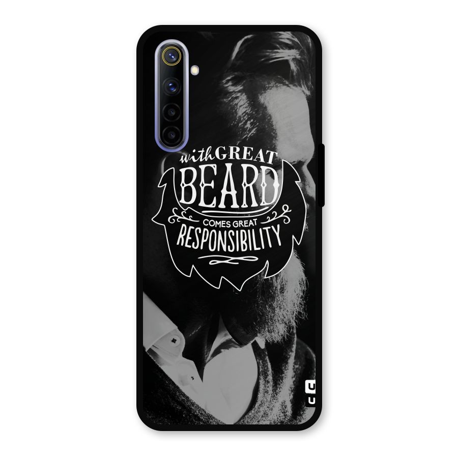 Beard Responsibility Quote Metal Back Case for Realme 6i