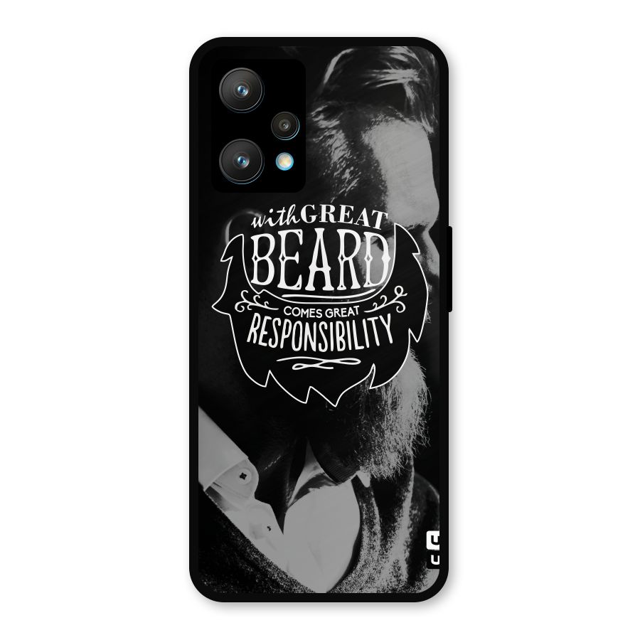 Beard Responsibility Quote Metal Back Case for Realme 9
