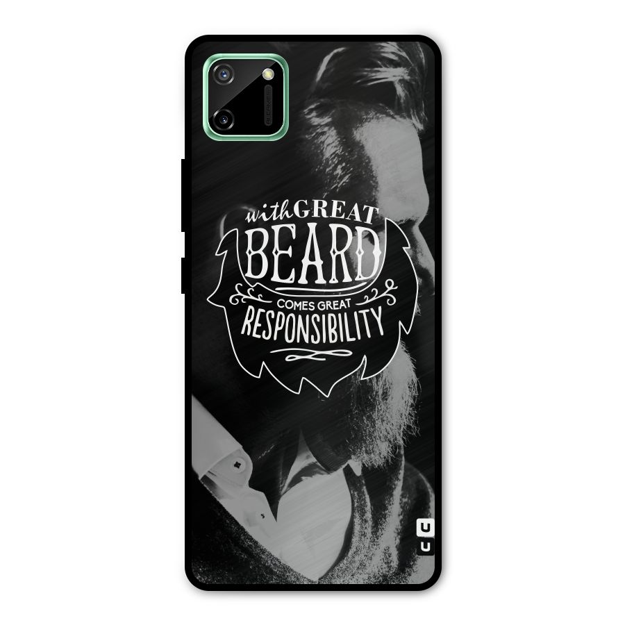 Beard Responsibility Quote Metal Back Case for Realme C11