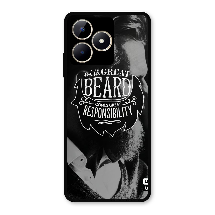 Beard Responsibility Quote Metal Back Case for Realme C53