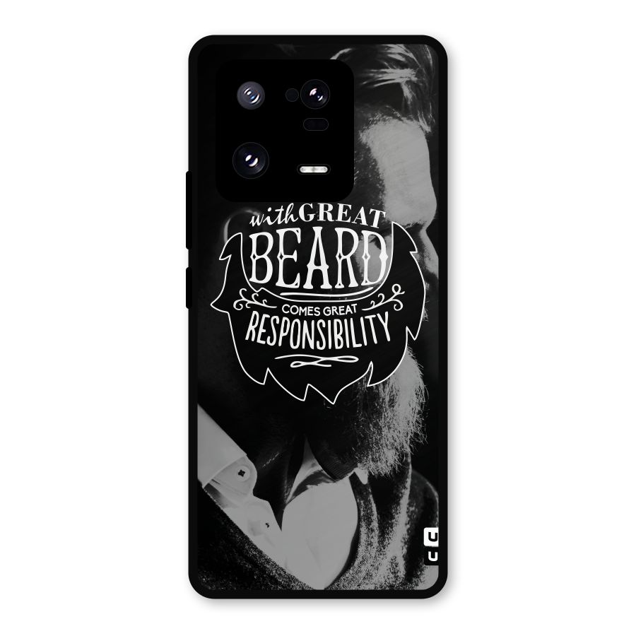 Beard Responsibility Quote Metal Back Case for Xiaomi 13 Pro