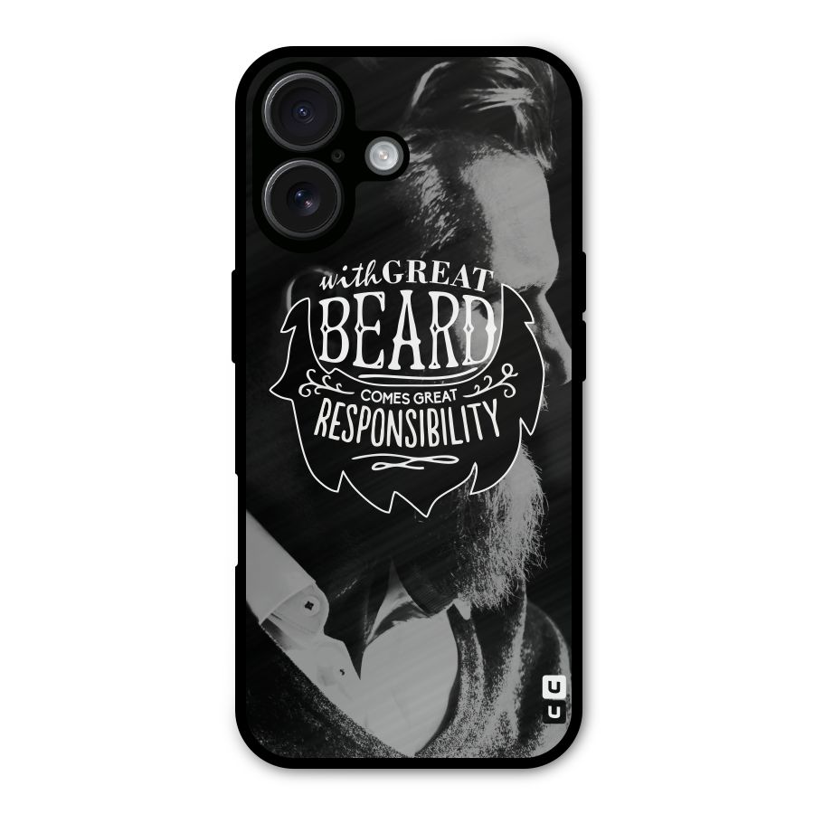 Beard Responsibility Quote Metal Back Case for iPhone 16