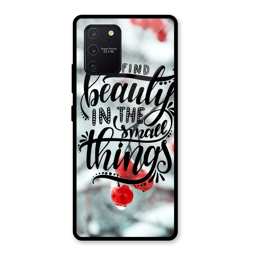 Beauty in Small Things Glass Back Case for Galaxy S10 Lite