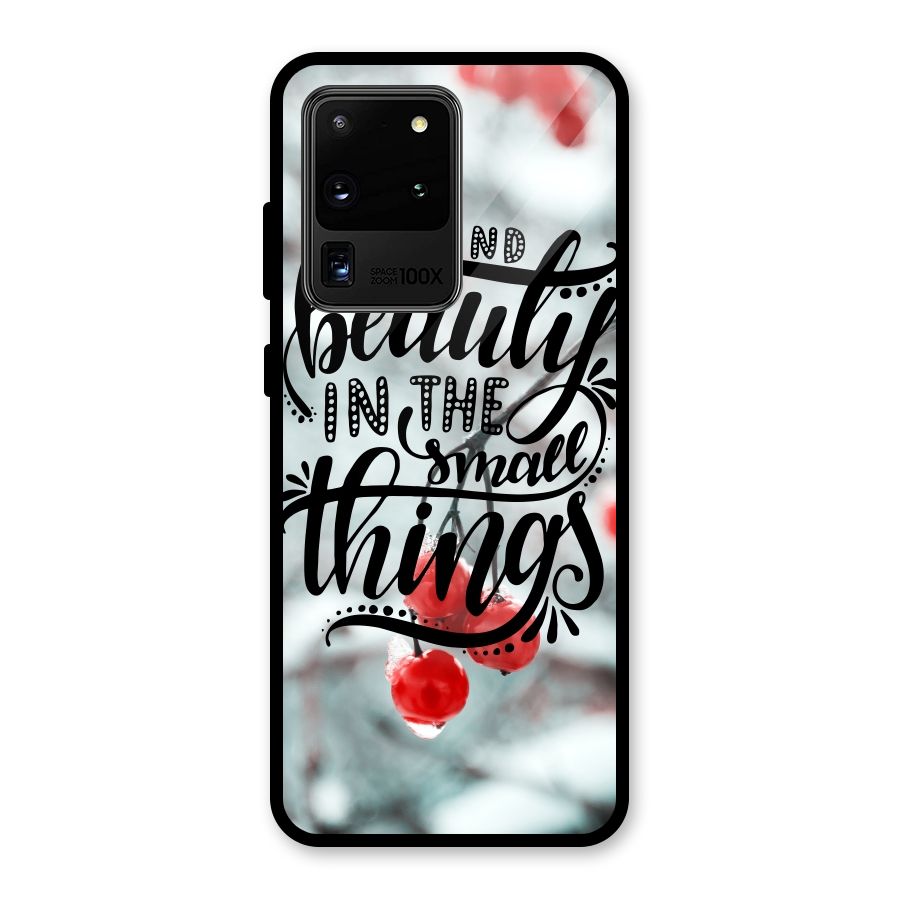 Beauty in Small Things Glass Back Case for Galaxy S20 Ultra