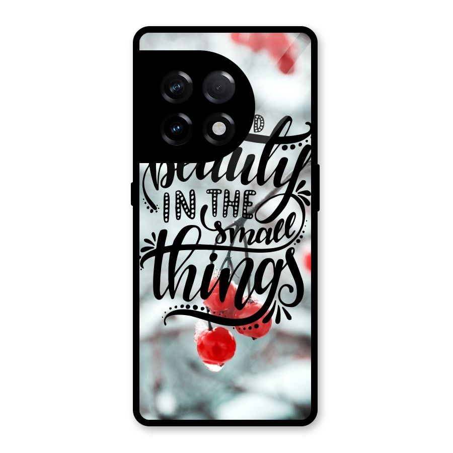 Beauty in Small Things Glass Back Case for OnePlus 11R