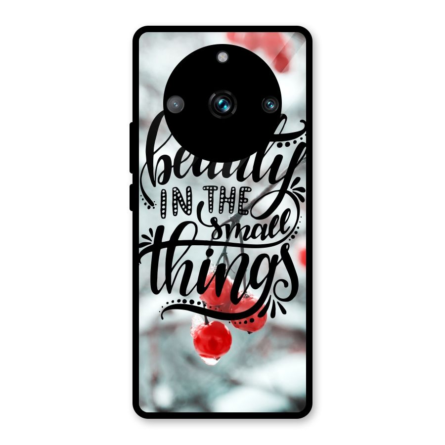Beauty in Small Things Glass Back Case for Realme 11 Pro Plus