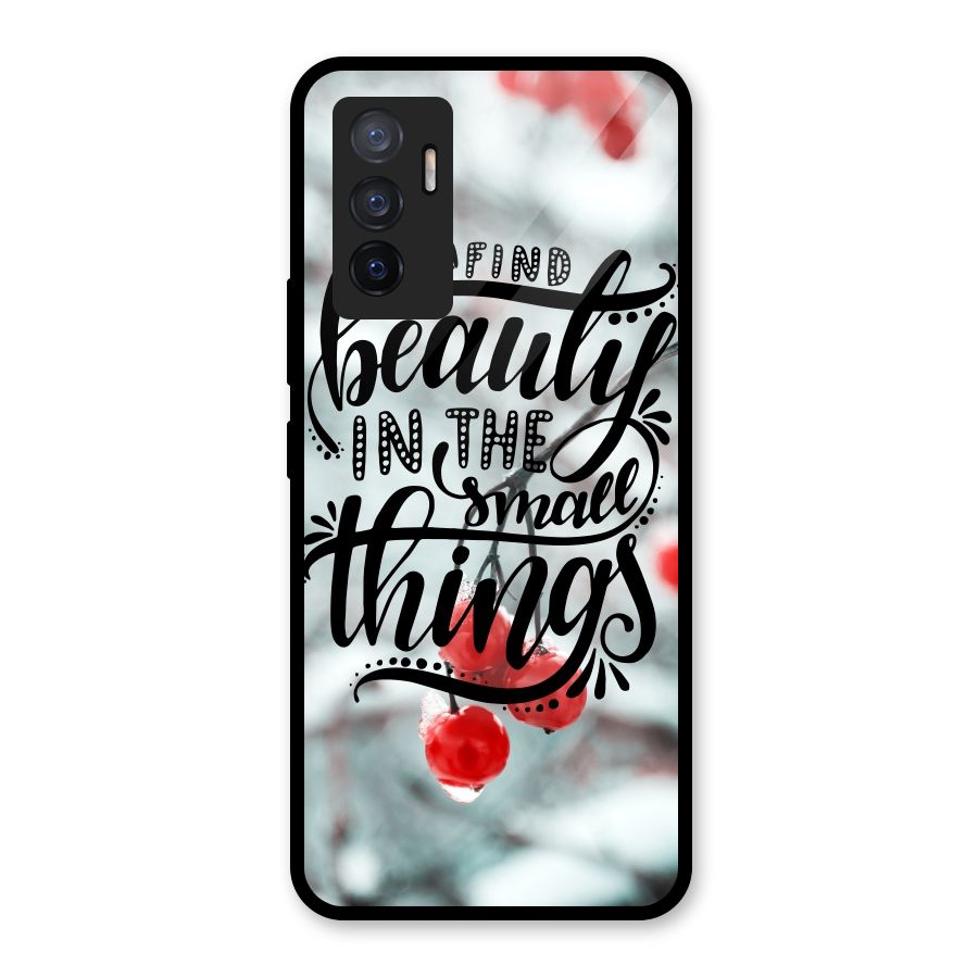Beauty in Small Things Glass Back Case for Vivo V23e