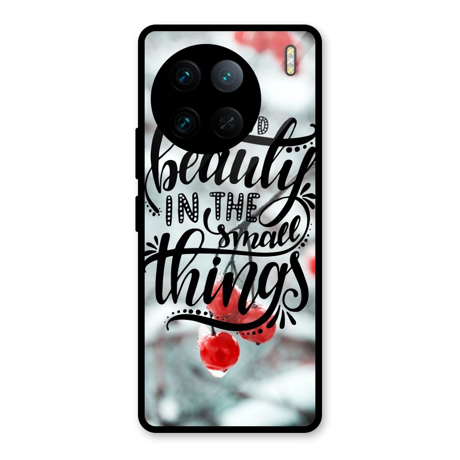 Beauty in Small Things Glass Back Case for Vivo X90 Pro