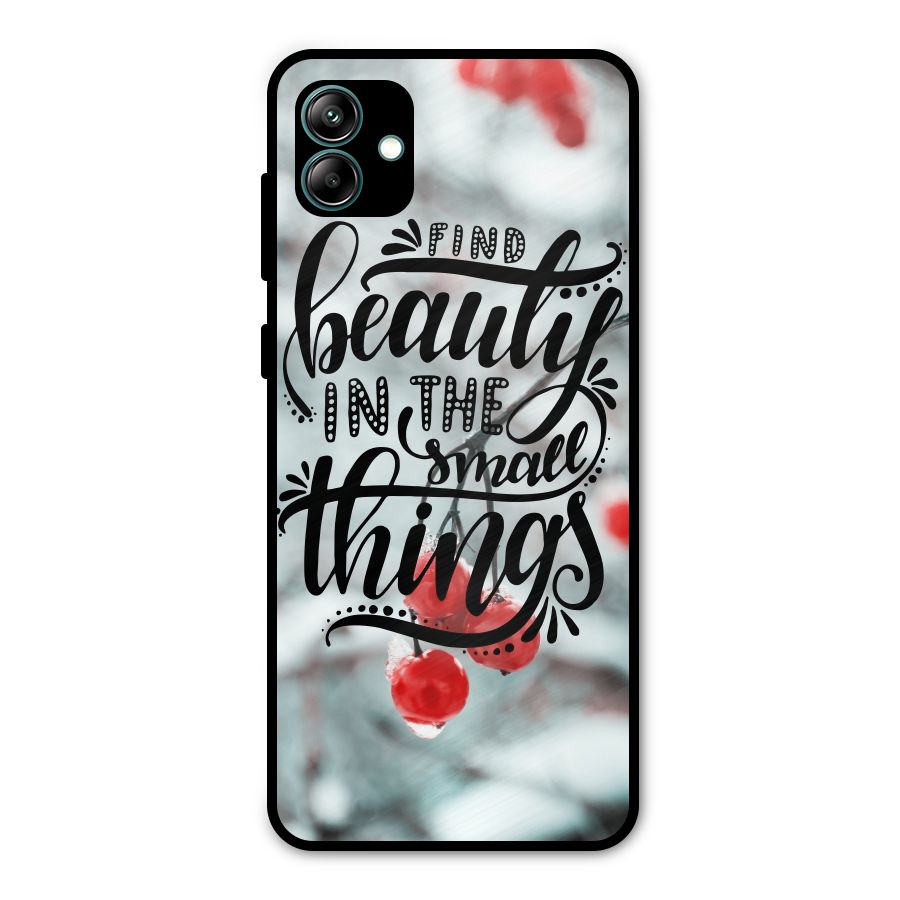 Beauty in Small Things Metal Back Case for Galaxy A04