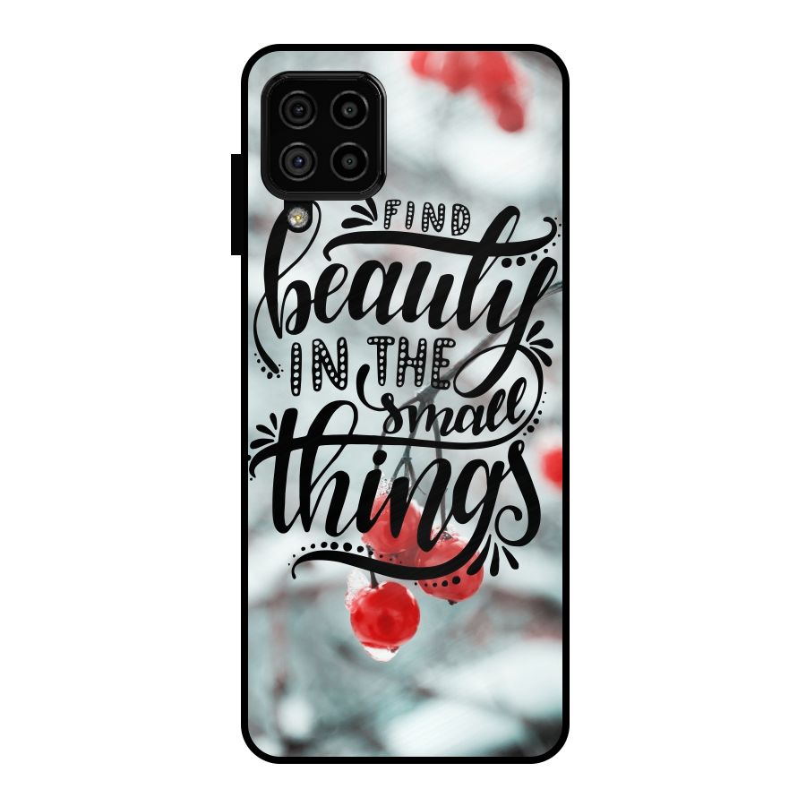 Beauty in Small Things Metal Back Case for Galaxy A22 4G
