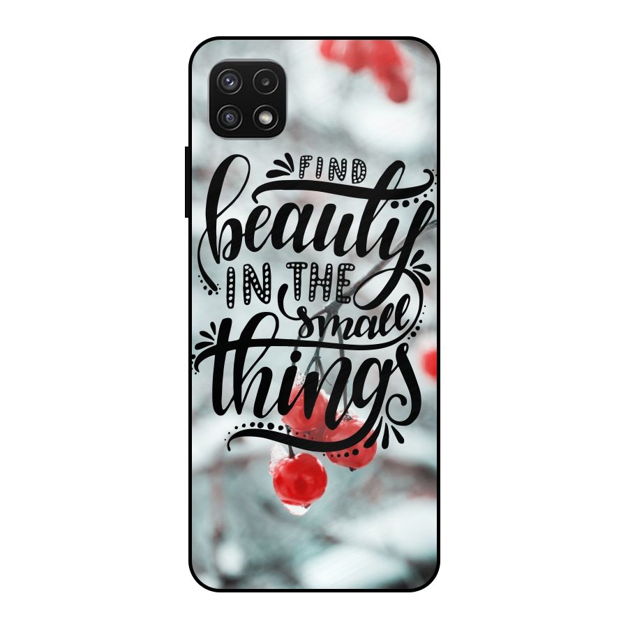 Beauty in Small Things Metal Back Case for Galaxy A22 5G